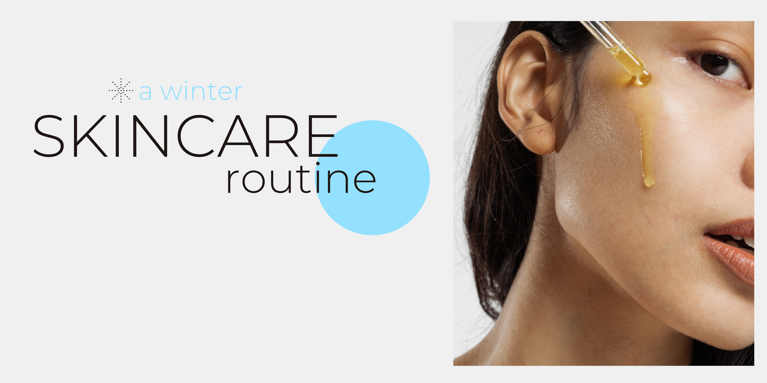 Your Ultimate Winter Skincare Routine Guide for Glowing Skin